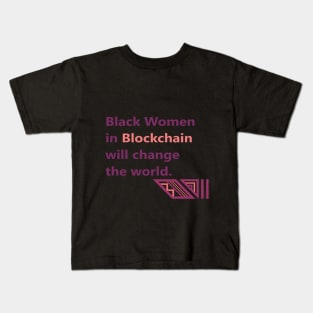 Black Women Blockchain Council Change Kids T-Shirt